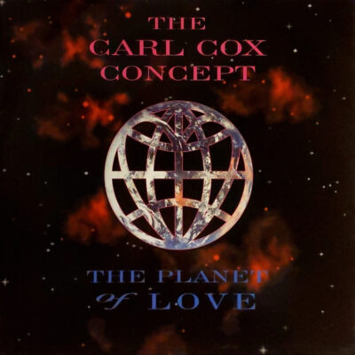 The Carl Cox Concept - The Planet Of Love - 12"