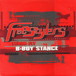 Freestylers Featuring Tenor Fly - B-Boy Stance (Remixes) - 12"