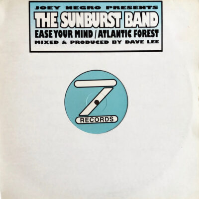 Joey Negro Presents The Sunburst Band - Ease Your Mind / Atlantic Forest - 12"