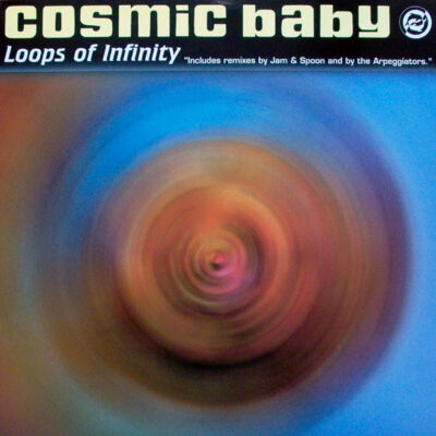 Cosmic Baby - Loops Of Infinity - 12", Single