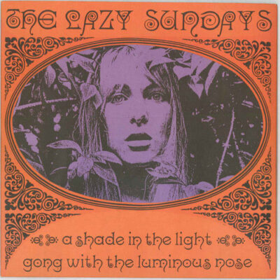The Lazy Sundays - A Shade In The Light / Gong With The Luminous Nose - 7", Single