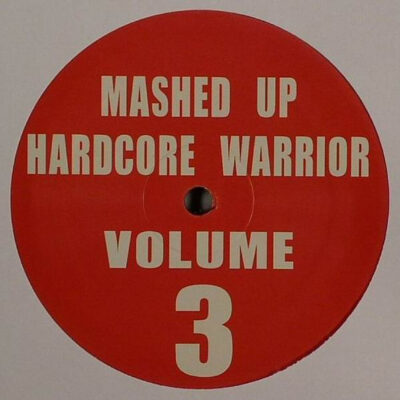 Unknown Artist - Mashed Up Hardcore Warrior Volume 3 - 12", S/Sided