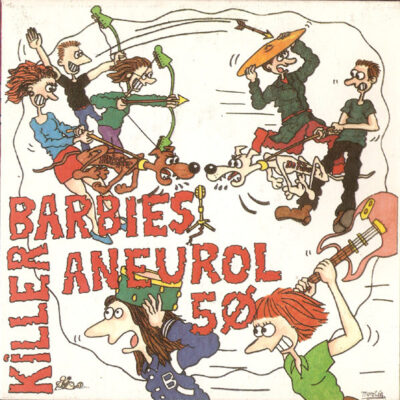 The Killer Barbies / Aneurol 50 - Killer Barbies/Aneurol 5Ø - 7", Single