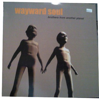Wayward Soul - Brothers From Another Planet - 2x12"