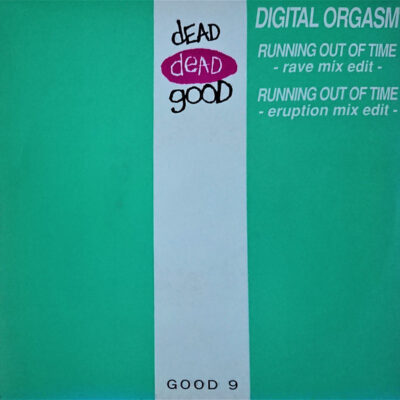 Digital Orgasm - Running Out Of Time - 7", Single