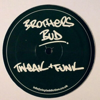 Brothers Bud - Tweak + Funk / The Alarm - 12"