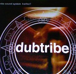 Dubtribe Sound System - Holler! - 12"
