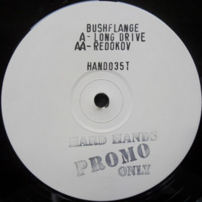 Bushflange - Long Drive / Redokov - 12", Promo, W/Lbl, Sta