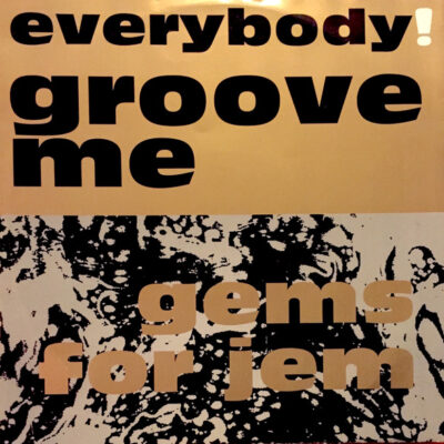 Gems For Jem - Everybody! Groove Me - 12"
