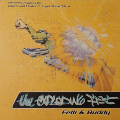 Felli & Buddy - The Exploding Fist - 12"