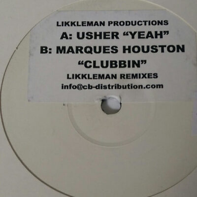 Usher / Marques Houston - Yeah / Clubbin (Likkleman Remixes) - 12", Unofficial, W/Lbl
