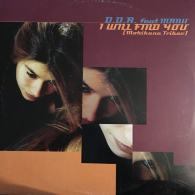 D.D.A. (2) feat Manu (71) - I Will Find You (Mohikana Tribes) - 12"