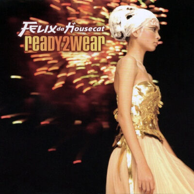 Felix Da Housecat - Ready2Wear - 12"