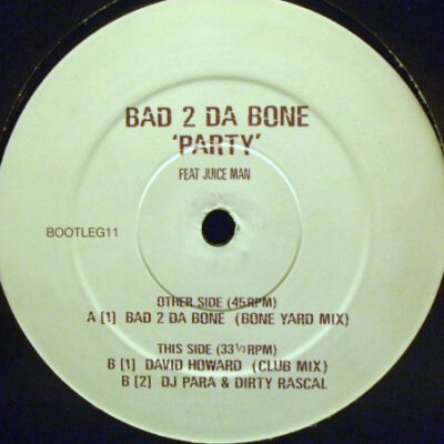 Bad 2 Da Bone* Feat Juice Man* - Party - 12"