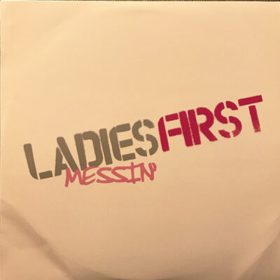 Ladies First - Messin' - 2x12", Promo