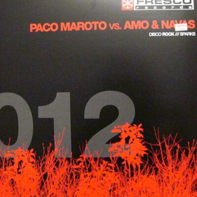 Paco Maroto vs. David Amo & Julio Navas - Disco Rock / Sparks - 12"