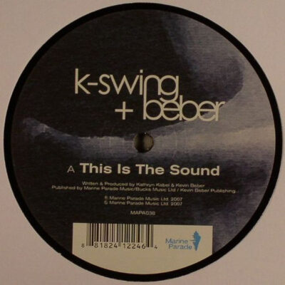 K-Swing + Kevin Beber - This Is The Sound - 12"