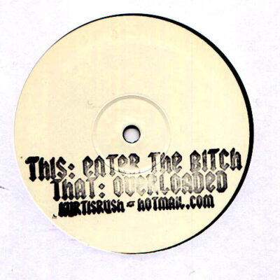 Kurtis Rush - Enter The Bitch / Overloaded - 12"