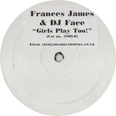 Frances James & DJ Face - Girls Play Too - 12", W/Lbl, Sti