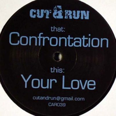 Cut & Run (2) - Confrontation / Your Love - 12"