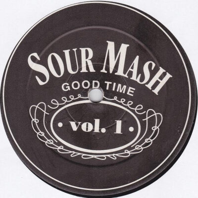 Sour Mash (3) - Good Time Vol. 1 - 12", Promo, Unofficial