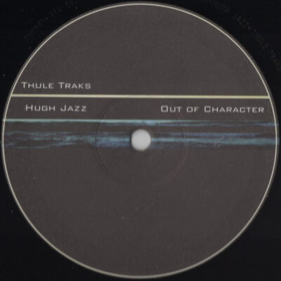 Hugh Jazz - Out Of Character - 12"