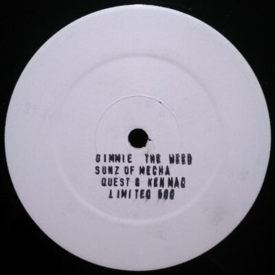 Sons Of Mecha, DJ Quest & Ken Mac - Gimmie The Weed - 12", Ltd, W/Lbl, Ink