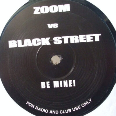 Zoom (4) vs Blackstreet - Be Mine! - 12", S/Sided, Promo