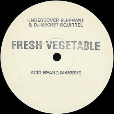 Undercover Elephant & Secret Squirrel - Fresh Vegetable / Acid Beard Massive - 12", W/Lbl, Sta