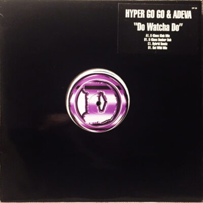 Hyper Go Go & Adeva - Do Watcha Do - 2x12", Promo